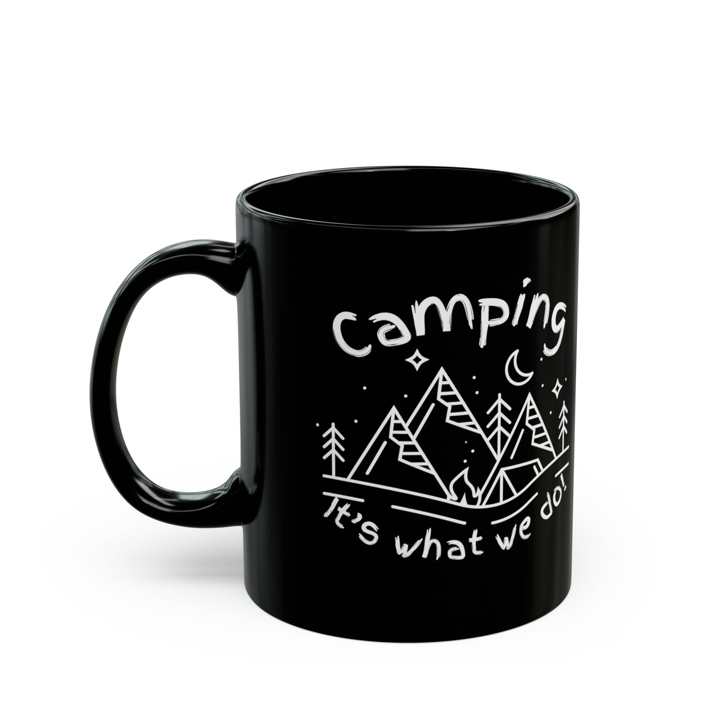 Camping it's what we do, Black Mug  11oz